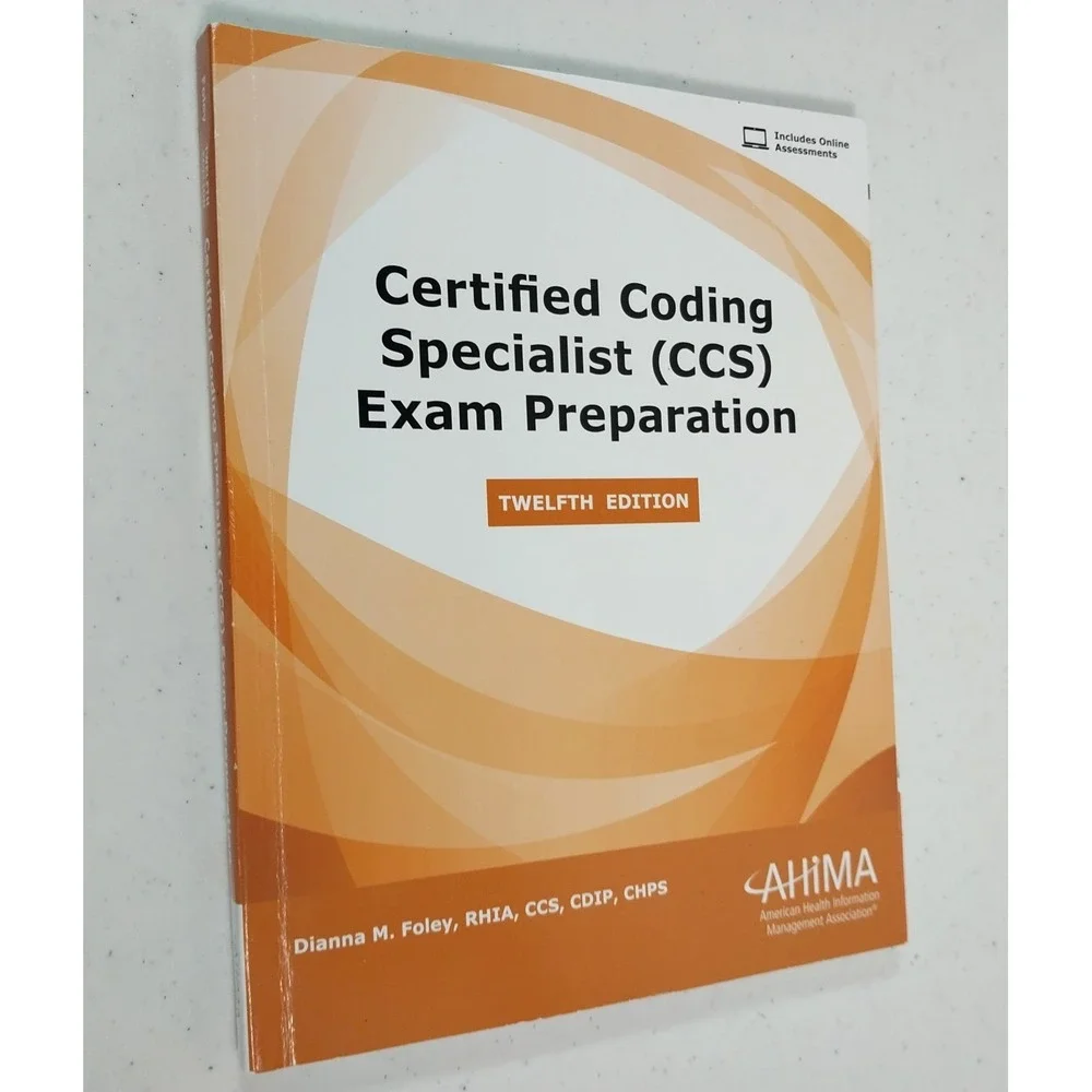 AHIMA Certified Coding Specialist (CCS) Exam Preparation 12th ed. NO ACCESS CODE